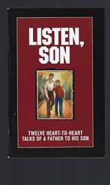 9780935952971-0935952977-Listen, Son: Twelve Heart-to-Heart Talks of a Father to His Son