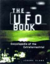 9781578590292-1578590299-The UFO Book: Encyclopedia of the Extraterrestrial