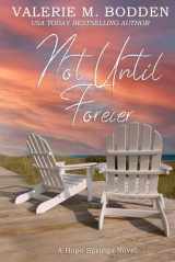 9781795355414-1795355417-Not Until Forever: A Christian Romance (Hope Springs)