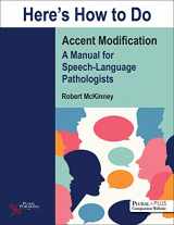 9781635500073-1635500079-Here's How to Do Accent Modification: A Manual for Speech-Language Pathologists