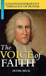 9781894400336-189440033X-The Voice of Faith: Jonathan Edwards's Theology of Prayer (Evangelical Heritage)