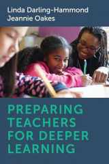 9781682532928-1682532925-Preparing Teachers for Deeper Learning