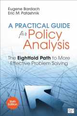 9781506368887-1506368883-A Practical Guide for Policy Analysis: The Eightfold Path to More Effective Problem Solving