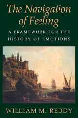 9780521004725-0521004721-The Navigation of Feeling: A Framework for the History of Emotions