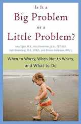9780312354121-0312354126-Is It a Big Problem or a Little Problem?: When to Worry, When Not to Worry, and What to Do