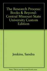 9780757511004-0757511007-THE RESEARCH PROCESS: BOOKS AND BEYOND: CENTRAL MISSOURI STATE UNIVERSITY CUSTOM EDITION