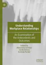 9783031166396-3031166396-Understanding Workplace Relationships: An Examination of the Antecedents and Outcomes