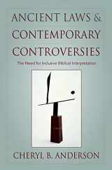 9780195305500-0195305507-Ancient Laws and Contemporary Controversies: The Need for Inclusive Biblical Interpretation