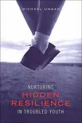 9780802085658-0802085652-Nurturing Hidden Resilience in Troubled Youth