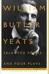 9780684826462-0684826461-Selected Poems And Four Plays of William Butler Yeats