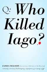 9780399534997-0399534997-Who Killed Iago?: A Book of Fiendishly Challenging Literary Quizzes