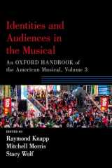 9780190877798-0190877790-Identities and Audiences in the Musical: An Oxford Handbook of the American Musical, Volume 3 (Oxford Handbooks)