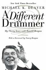 9780060957575-0060957573-A Different Drummer: My Thirty Years with Ronald Reagan