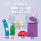 9780593483374-0593483375-Why Do We Recycle? (StoryBots) (Pictureback(R))