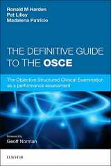 9780702055508-0702055506-The Definitive Guide to the OSCE: The Objective Structured Clinical Examination as a performance assessment.