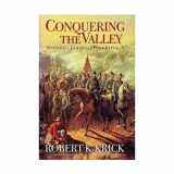 9780688112820-068811282X-Conquering the Valley: Stonewall Jackson at Port Republic