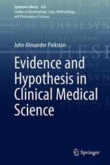 9783030442699-3030442691-Evidence and Hypothesis in Clinical Medical Science (Synthese Library, 426)