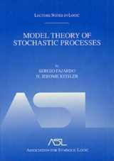 9781568811673-1568811675-Model Theory of Stochastic Processes: Lecture Notes in Logic 14