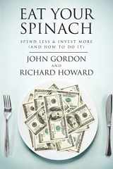 9781475186383-147518638X-Eat Your Spinach: Spend Less & Invest More (And How to do it)