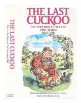 9780048080639-0048080632-The Last cuckoo: The very best letters to the Times since 1900