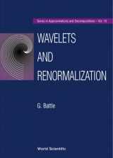 9789810226244-9810226241-Wavelets and Renormalization (Approximations and Decompositions)