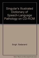 9780769300696-0769300693-Singular's Illustrated Dictionary of Speech-Language Pathology on CD-ROM