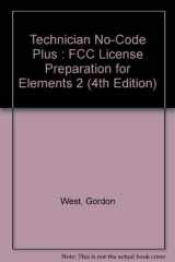 9780945053194-0945053193-Technician No-Code Plus : FCC License Preparation for Elements 2 (4th Edition)