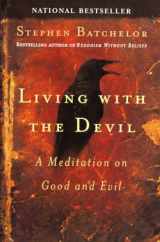 9781594480874-1594480877-Living with the Devil: A Meditation on Good and Evil