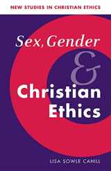 9780521578486-0521578485-Sex, Gender, and Christian Ethics (New Studies in Christian Ethics, Series Number 9)