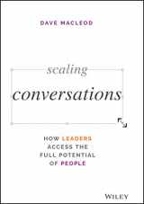 9781119764458-1119764459-Scaling Conversations: How Leaders Access the Full Potential of People
