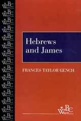 9780664255275-0664255272-Hebrews and James (Westminster Bible Companion)