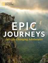 9781426220616-1426220618-Epic Journeys: 245 Life-Changing Adventures