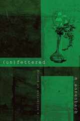 9781951840136-1951840135-(un)fettered: a collection of poetry