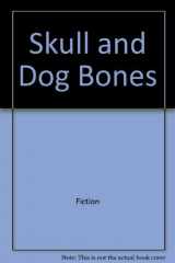 9780515112795-0515112798-Skull And Dog Bones (Dog Lover's Mystery)