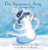 9781949474640-194947464X-The Snowman's Song: A Christmas Story - Children's Christmas Books for Ages 4-8, Witness a Christmas Miracle as the Little Snowman Embarks On An Epic Journey to Sing a Song - Winter Books for Kids