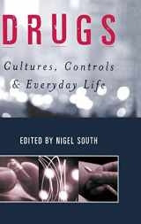 9780761952343-0761952349-Drugs: Cultures, Controls and Everyday Life