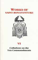 9781576590058-1576590054-Collations on the Ten Commandments (Works of St. Bonaventure - Volume VI)