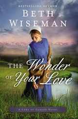 9780718081935-0718081935-The Wonder of Your Love (A Land of Canaan Novel)
