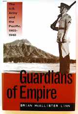 9780807823217-080782321X-Guardians of Empire: The U.S. Army and the Pacific, 1902-1940