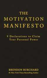 9781401948078-1401948073-The Motivation Manifesto: 9 Declarations to Claim Your Personal Power