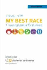 9781499584769-1499584768-The All New MY BEST RACE: A Training Manual for Runners