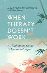 9781837963027-1837963029-When Therapy Doesn't Work: A Mindfulness Guide to Emotional Repair