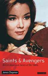 9781860647536-1860647537-Saints and Avengers: British Adventure Series of the 1960s