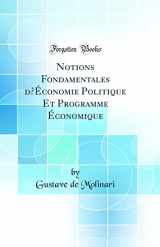 9780265490112-0265490111-Notions Fondamentales d’Économie Politique Et Programme Économique (Classic Reprint)