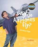 9781615318902-1615318909-Why Do Airplanes Fly?: All About Flight (Solving Science Mysteries)