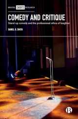 9781529200157-1529200156-Comedy and Critique: Stand-up Comedy and the Professional Ethos of Laughter