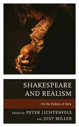 9781683931706-168393170X-Shakespeare and Realism: On the Politics of Style (Shakespeare and the Stage)