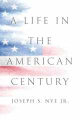 9781509560684-1509560688-A Life in the American Century