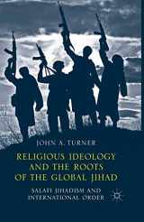 9781349488735-1349488739-Religious Ideology and the Roots of the Global Jihad: Salafi Jihadism and International Order