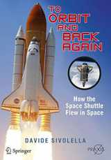 9781461409823-1461409829-To Orbit and Back Again: How the Space Shuttle Flew in Space (Springer Praxis Books)